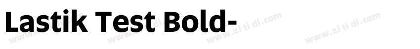 Lastik Test Bold字体转换